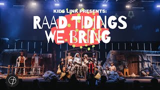 Kids Link Presents Raad Tidings We Bring  Life Link Church [upl. by Fadden]