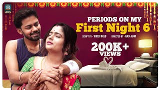 Periods on my First Night Ep  06  Raja Ram  Abinaya  Tamil Love web series  SuitcaseSnake [upl. by Leerzej]