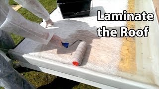 Part 4 Fibreglass Roof Laminate  Laying a GRP roof [upl. by Debby59]