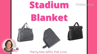 Stadium Blanket  ThirtyOne Gifts Fall 2022  Independent Director Amy Pinkston [upl. by Acinnej]