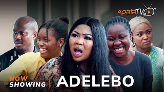 Adelebo Latest Yoruba Movie 2023 Drama  Abebi  Wunmi Ajiboye Zainab Bakare  Yinka Solomon Okele [upl. by Airbmat]