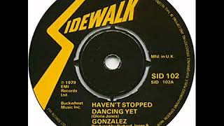 Gonzales  Havent Stopped Dancing Yet Original Single Version 1978 [upl. by Launam]