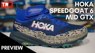 Hoka Speedgoat 6 Mid GTX Preview [upl. by Hpesojnhoj]