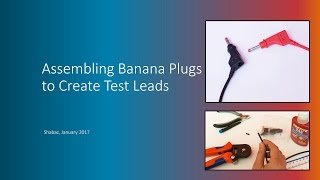 Assembling Banana Plugs  Build Your Own Test Leads [upl. by Arnuad]