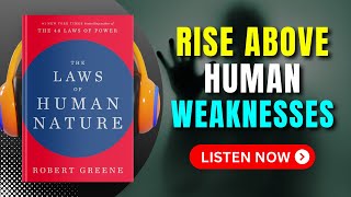 The LAWS of HUMAN NATURE by Robert Greene Audiobook  Book Summary in English [upl. by Syman]