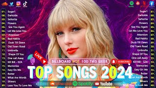 Taylor Swift Rihanna Selena Gomez The Weeknd Ed Sheeran Dua Lipa Adele Sia🌻🌻Top Hits 2024 [upl. by Attiuqram]