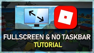 How To Play Roblox in Fullscreen amp Hide Taskbar on Windows [upl. by Alroi430]