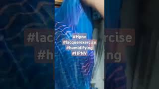 humidifying art Hpnv lacquerexercise HPNV [upl. by Kciwdahc]