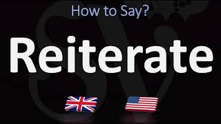 How to Pronounce Reiterate 2 WAYS UKBritish Vs USAmerican English Pronunciation [upl. by Wylen]