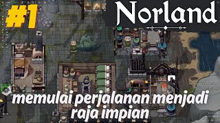 1 Perjalanan Menjadi Raja Bijak Dimulai  NORLAND INDONESIA [upl. by Rufina414]