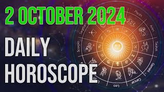 October 2 2024 Horoscope Reveals SHOCKING Truth About Your Future [upl. by Trebma955]