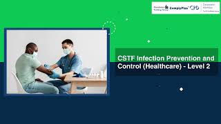 CSTF Infection Prevention and Control Healthcare  Level 2 [upl. by Hareema]