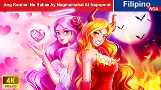 Ang Kambal Na Babae Ay Nagmamahal At Napopoot 😍👿 Hate Twins in Filipino ️💔 WOAFilipinoFairyTales [upl. by Eudoca]