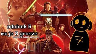 Star Wars Akolita  sezon 1 odcinek 6  moje 3 grosze [upl. by Rossing838]