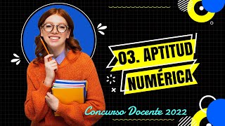 ✍️ APTITUD NUMÉRICA 💯  Ejemplo 3   CONCURSO DOCENTE 2022 [upl. by Antonetta]