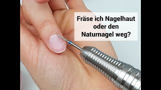 Tipps fürs Nagelhaut entfernen mit einem Fräser  Fräse ich die Nagelhaut oder den Naturnagel weg [upl. by Anived]