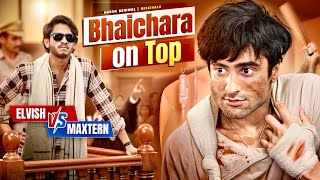 Bhaichara on Top  Elvish vs Maxtern Harsh Beniwal [upl. by Normand]