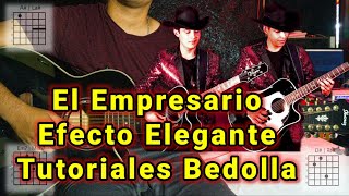 El Empresario  Tutorial  Efecto Elegante  Acordes  Tutorial En Guitarra [upl. by Einad]