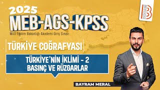 7MEB  AGS  KPSS Coğrafya  Türkiyenin İklimi 2 Basınç ve Rüzgarlar  Bayram MERAL  2025 [upl. by Mathur]