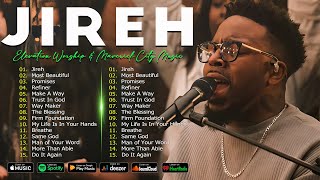 Top 100 Christian Gospel Songs 🙏Jireh Most Beautiful  Elevation Worship amp Maverick City Music 2024 [upl. by Isadora495]