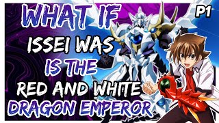 What if Issei was is The Red and White Dragon Emperor Part 1 [upl. by Past127]