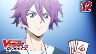 SubEpisode 12 CARDFIGHT VANGUARD Divinez S2  Unparalleled Rakshasa [upl. by Sorel]