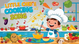 Little Chefs Cooking Song [upl. by Lev]