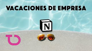 Plantilla para Vacaciones de Empresa en Notion [upl. by Dacia]