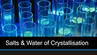 Salts amp Water of Crystallisation [upl. by Nnylesor90]