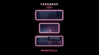 Essenger  Nightcall feat NINA [upl. by Enaujed707]