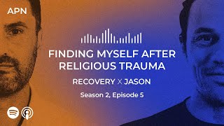 Finding Myself After Religious Trauma Recovery x Jason [upl. by Brom]