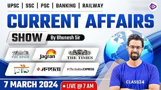 7 March ‍2024 Daily Current affairs Current Affairs Today  The Hindu Analysis by Bhunesh Sir [upl. by Leicam]