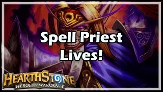 Hearthstone Spell Priest Lives [upl. by Zeiler]