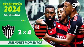 ATLÉTICOMG 2 X 4 FLAMENGO  MELHORES MOMENTOS  14ª RODADA BRASILEIRÃO 2024  geglobo [upl. by Saum880]