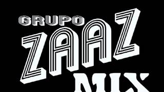 GRUPO ZAAZ MIX [upl. by Htiduy]