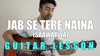 11  Jab Se Tere Naina Saawariya  Guitar lesson  Complete and Accurate  Chords in description [upl. by Rein]