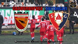 GAZİOSMANPAŞA  SULTANGAZİ BÖLGESEL AMATÖR LİG MAÇ ÖZETİ [upl. by Reel]