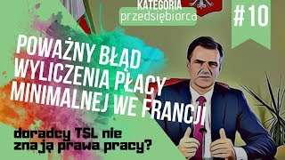 Poważny błąd wyliczenia płacy minimalnej we Francji Doradcy TSL nie znają prawa pracy [upl. by Abrahan283]