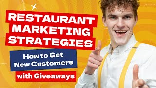 Restaurant Marketing Strategies How to Get New Customers with Giveaways [upl. by Rossing794]