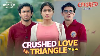 Crushed Season 3 Aadhya amp Samarth Ki Love Story ft Chirag Katrecha  Dice Media  Amazon miniTV [upl. by Coltun]