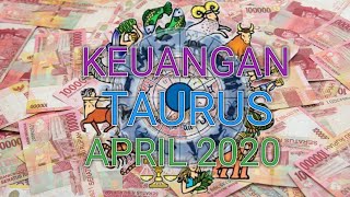 TAURUS APRIL 2020  KEUANGAN DAN HOKY ZODIAK TAURUS BISNIS MEROKET [upl. by Jews]