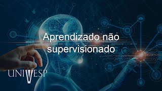 Aplicações em Aprendizado de Máquina  Aprendizado não supervisionado [upl. by Gerger]