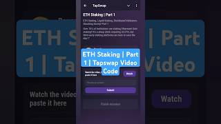 ETH Staking  Part 1  Tapswap Video Code [upl. by Ajad]