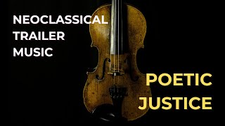 Poetic Justice  neoclassical trailer music [upl. by Naashom]