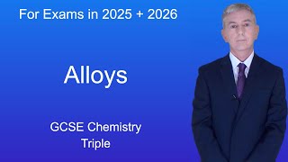 GCSE Chemistry Revision quotAlloysquot Triple [upl. by Gnaig]