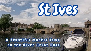 St Ives  A Beautiful Market Town on the River Great Ouse [upl. by Nowed]