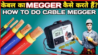 How to Megger Cable  How to Check Electrical Cable by using Megger  Insulation Resistance Tests [upl. by Meerak]