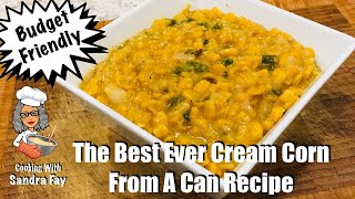 The Best Ever Cream Corn From A Can Recipe  Cream Corn Recipe  Budget Friendly Recipe  Side Dish [upl. by Aihsinat]