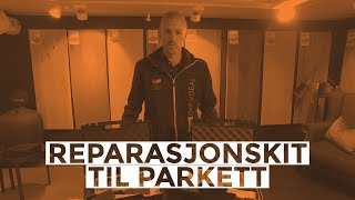 Reparasjonskit til parkett [upl. by Yrehcaz]