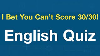 Can You Score 3030  English Quiz [upl. by Ahsitul]